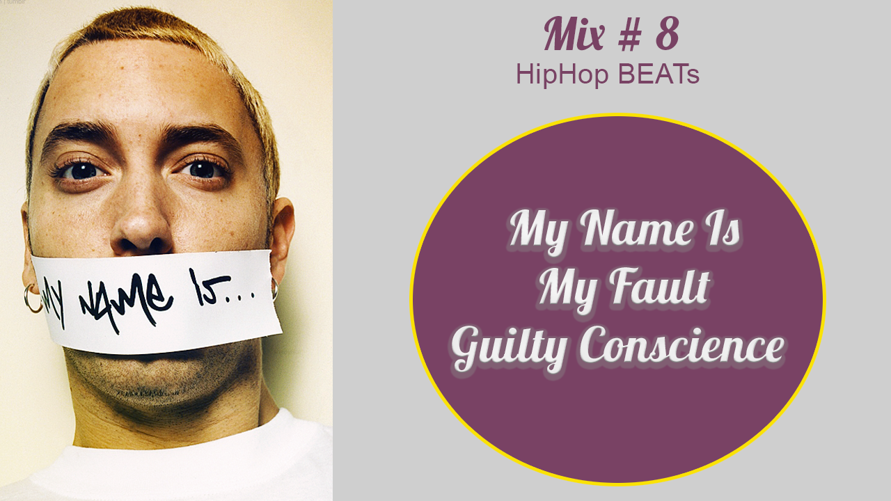 My Name Is | My Fault | Guilty Conscience (feat. Dr. Dre) | EMINEM [mix 8]